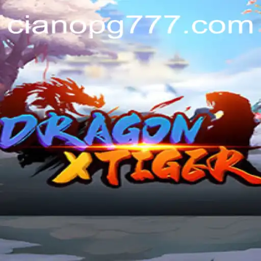 Explorando DragonXTiger: Uma Aventura Épica com CianoPG
